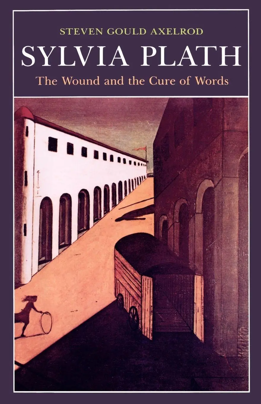 Cover: 9780801843747 | Sylvia Plath | The Wound and the Cure of Words | Steven Gould Axelrod
