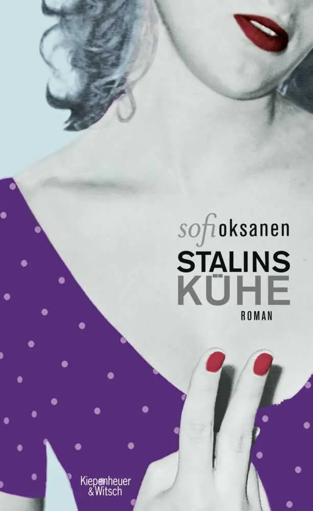 Cover: 9783462043747 | Stalins Kühe | Roman | Sofi Oksanen | Buch | 496 S. | Deutsch | 2012
