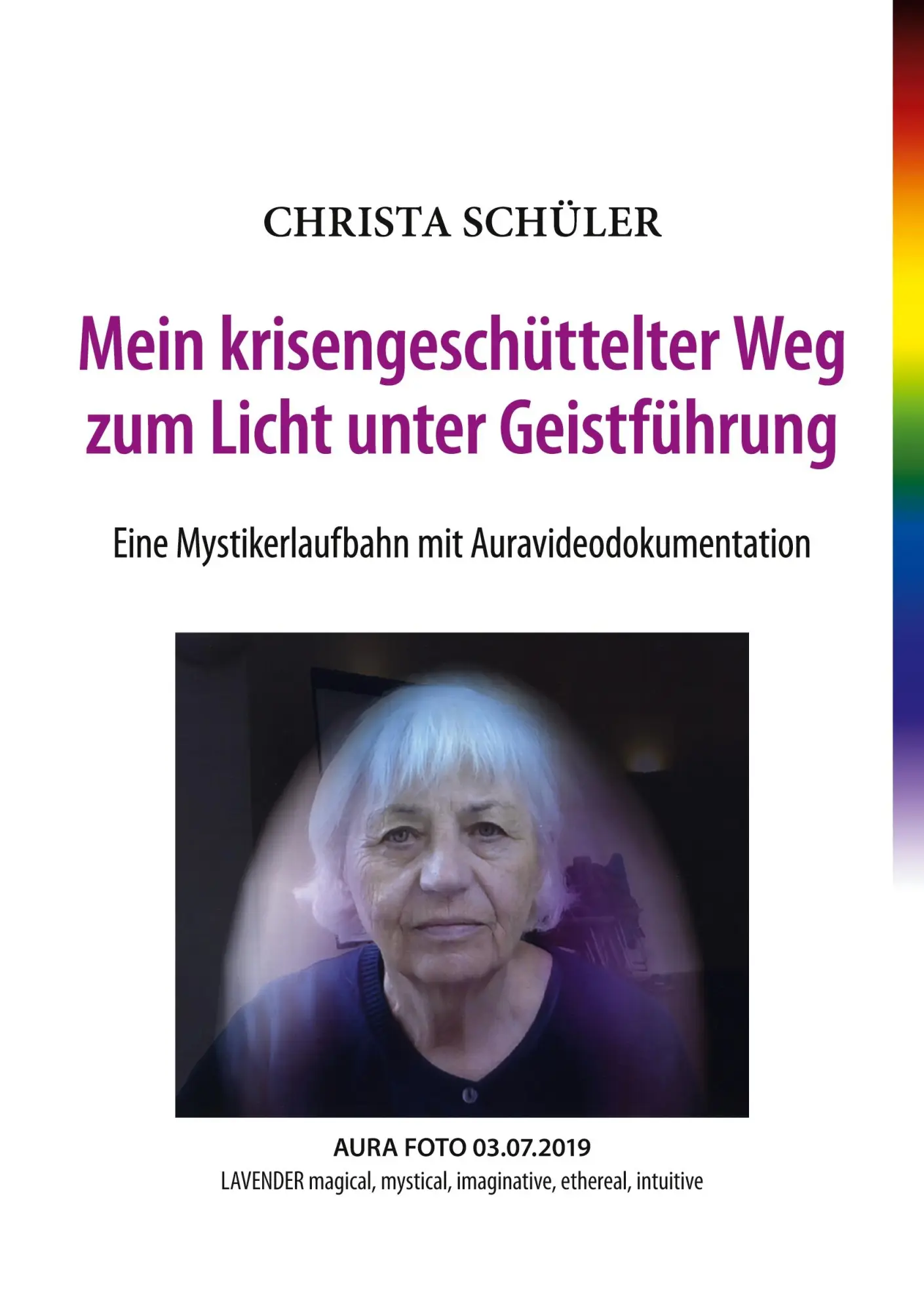 Cover: 9783753413747 | Mein krisengeschüttelter Weg zum Licht unter Geistführung | Schüler
