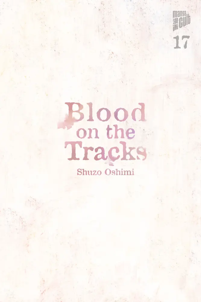 Cover: 9783757303747 | Blood on the Tracks 17 | Shuzo Oshimi | Taschenbuch | 208 S. | Deutsch