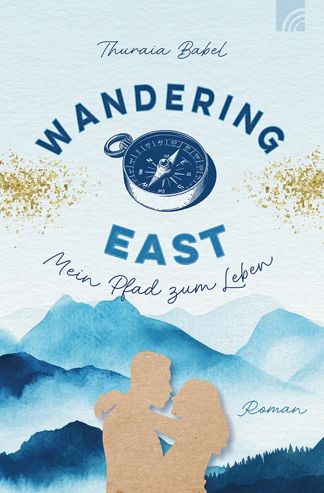Cover: 9783765533747 | Wandering East - Mein Pfad zum Leben | Thuraia Babel | Taschenbuch