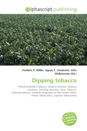 Dipping tobacco | Frederic P. Miller (u. a.) | Taschenbuch | Englisch | Alphascript Publishing | EAN 9786130233747 - Miller, Frederic P.