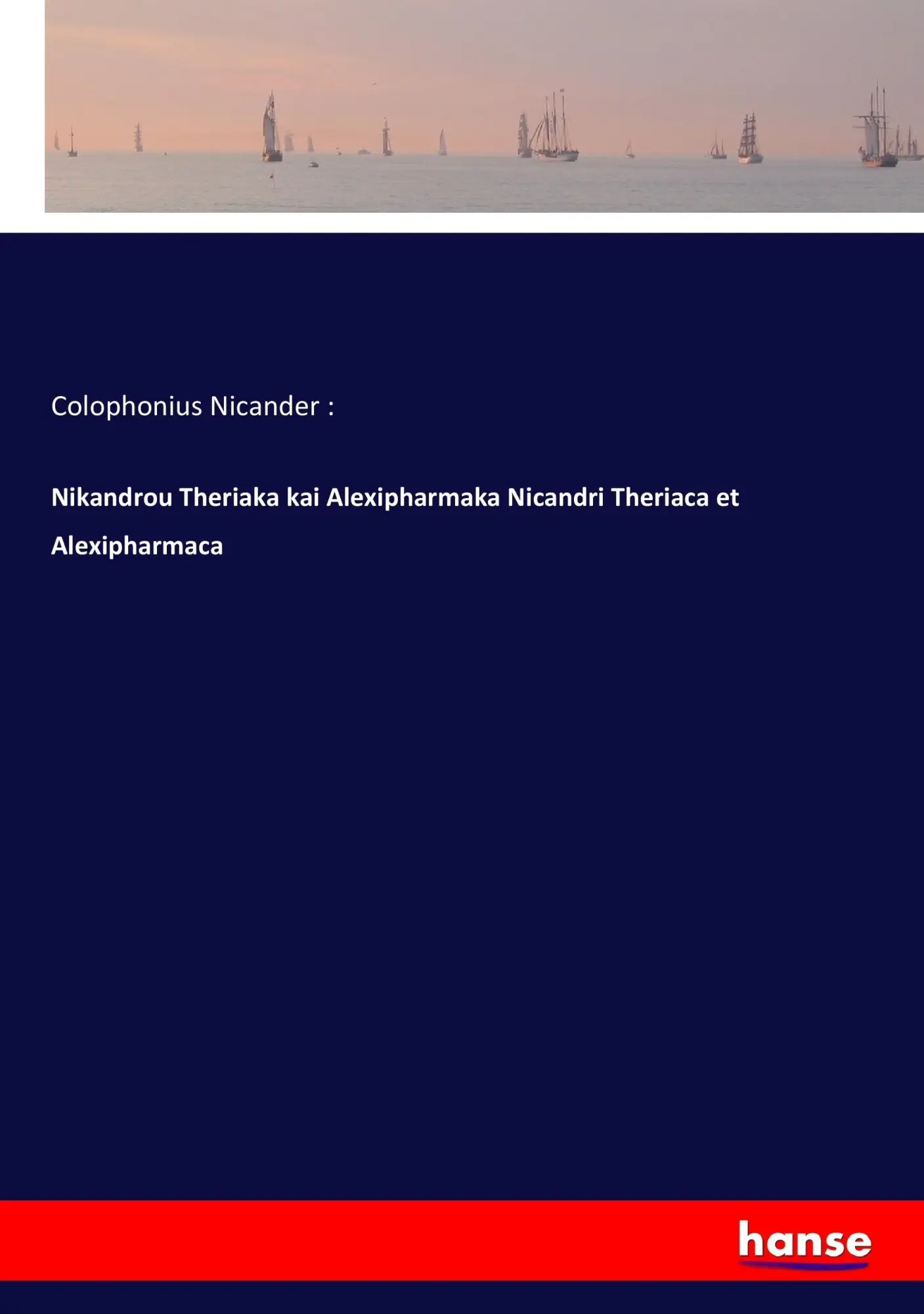 Cover: 9783337223847 | Nikandrou Theriaka kai Alexipharmaka Nicandri Theriaca et...