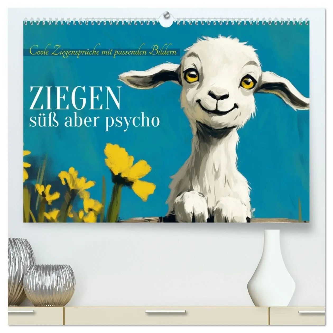 Cover: 9783569053847 | Ziegen, süß aber psycho (hochwertiger Premium Wandkalender 2027 DIN...