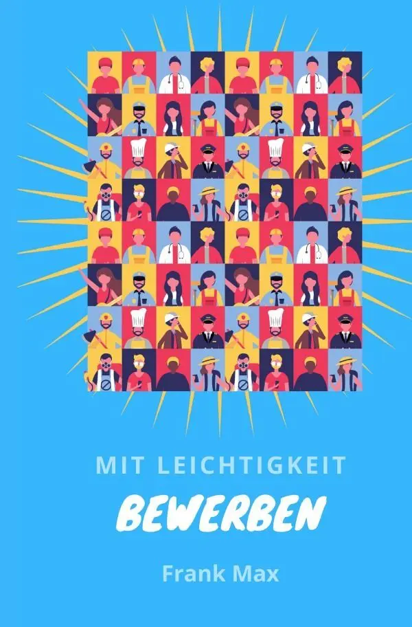 Cover: 9783752963847 | Mit Leichtigkeit - Bewerben | Frank Max | Taschenbuch | 128 S. | 2020
