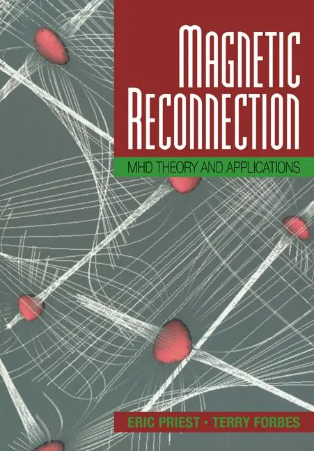 Cover: 9780521033947 | Magnetic Reconnection | Mhd Theory and Applications | Priest (u. a.)