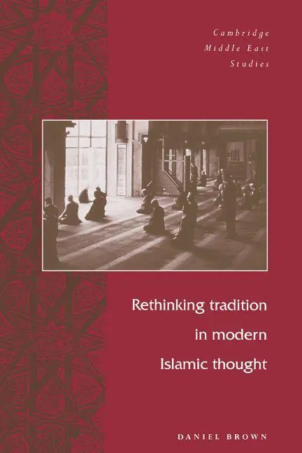 Cover: 9780521653947 | Rethinking Tradition in Modern Islamic Thought | Daniel Brown | Buch
