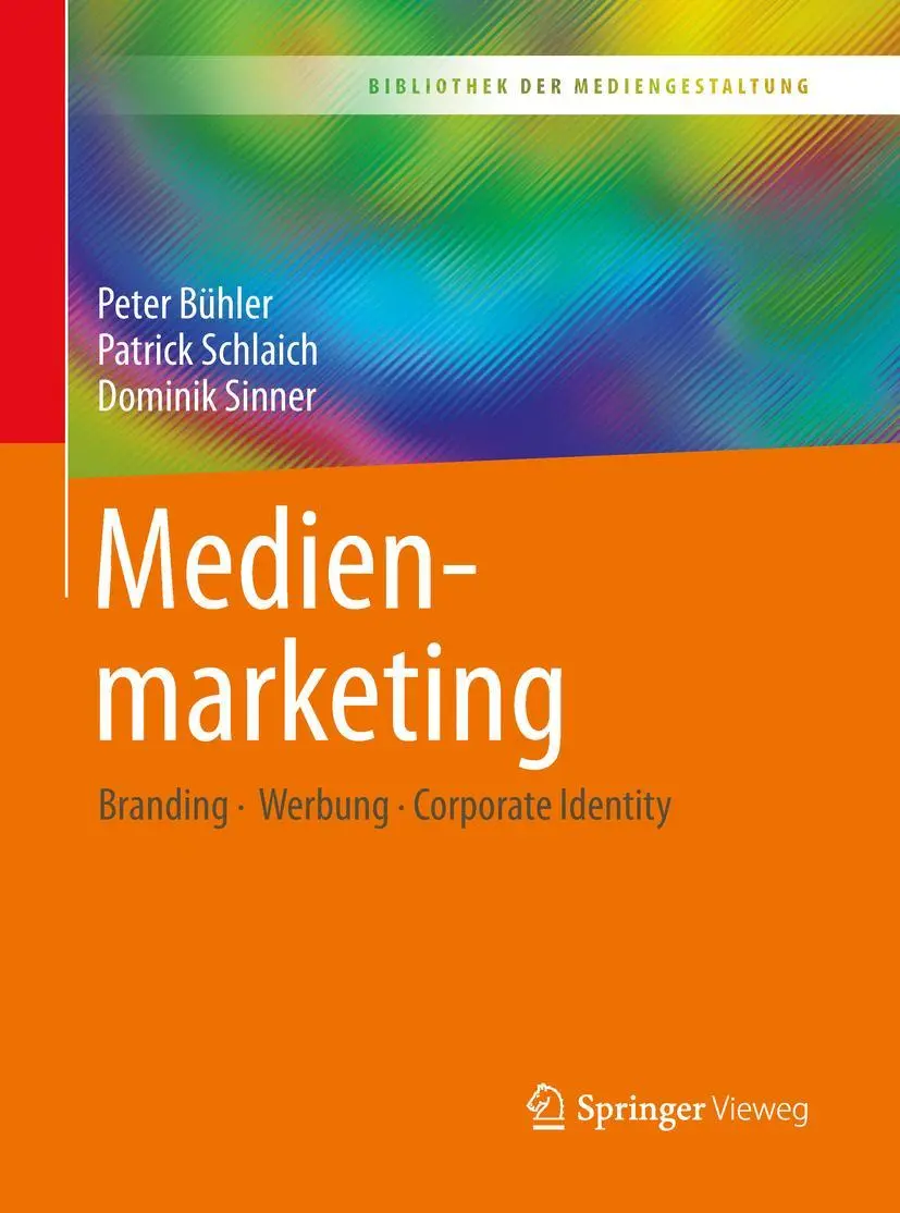 Cover: 9783662553947 | Medienmarketing | Branding - Werbung - Corporate Identity | Buch | xi Cover: 9783662553947 | Medienmarketing | Branding - Werbung - Corporate Identity | Buch | xi