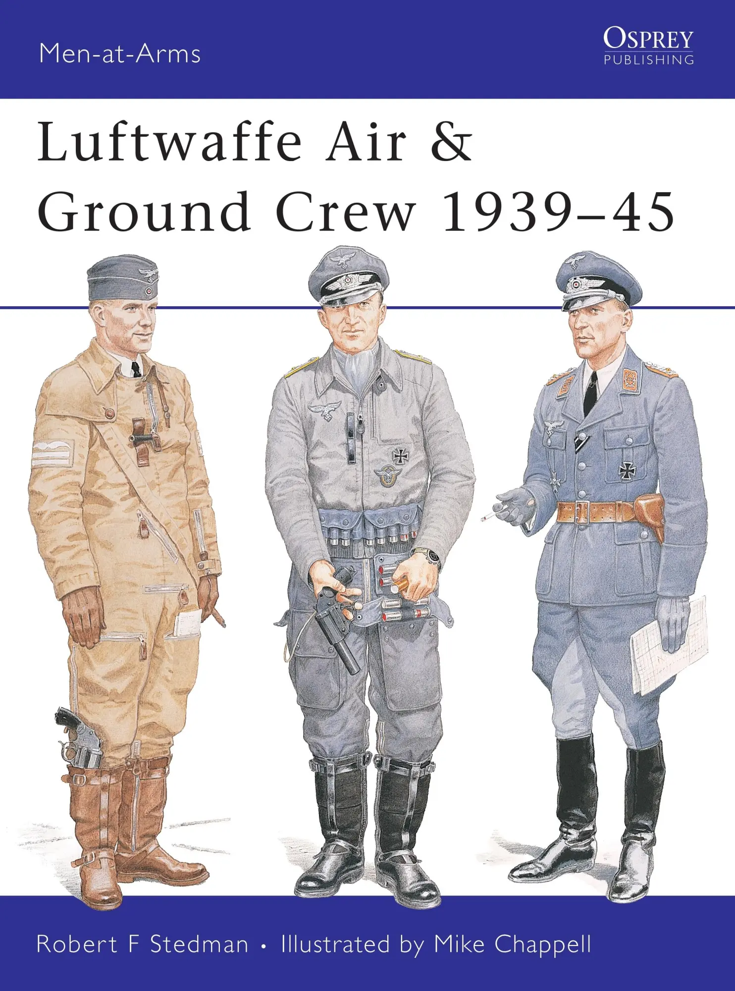 Cover: 9781841764047 | Luftwaffe Air &amp; Ground Crew 1939-45 | Robert F Stedman | Taschenbuch
