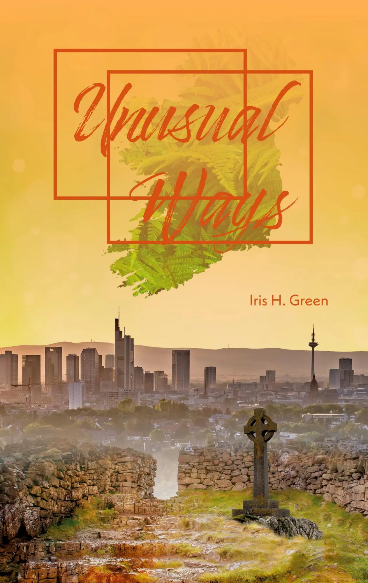 Cover: 9783347174047 | Unusual Ways | Iris H. Green | Taschenbuch | Irish Romance | 200 S.