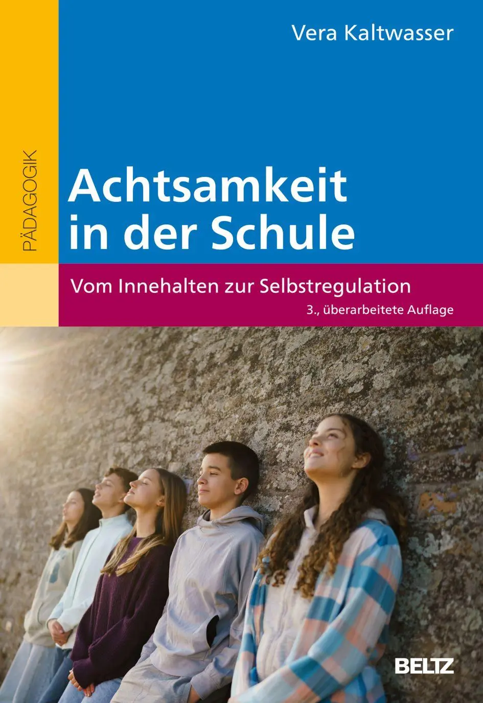 Cover: 9783407634047 | Achtsamkeit in der Schule | Vom Innehalten zur Selbstregulation | Buch