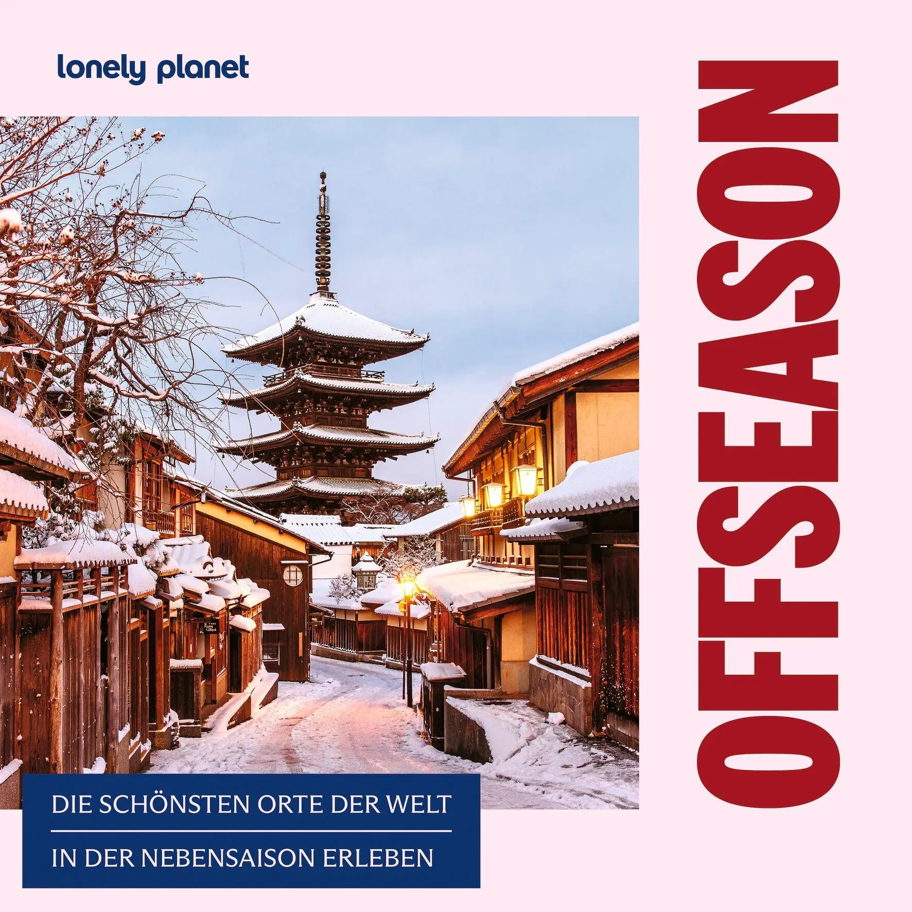 Cover: 9783575014047 | LONELY PLANET Bildband Offseason | LONELY PLANET Deutschland | Buch
