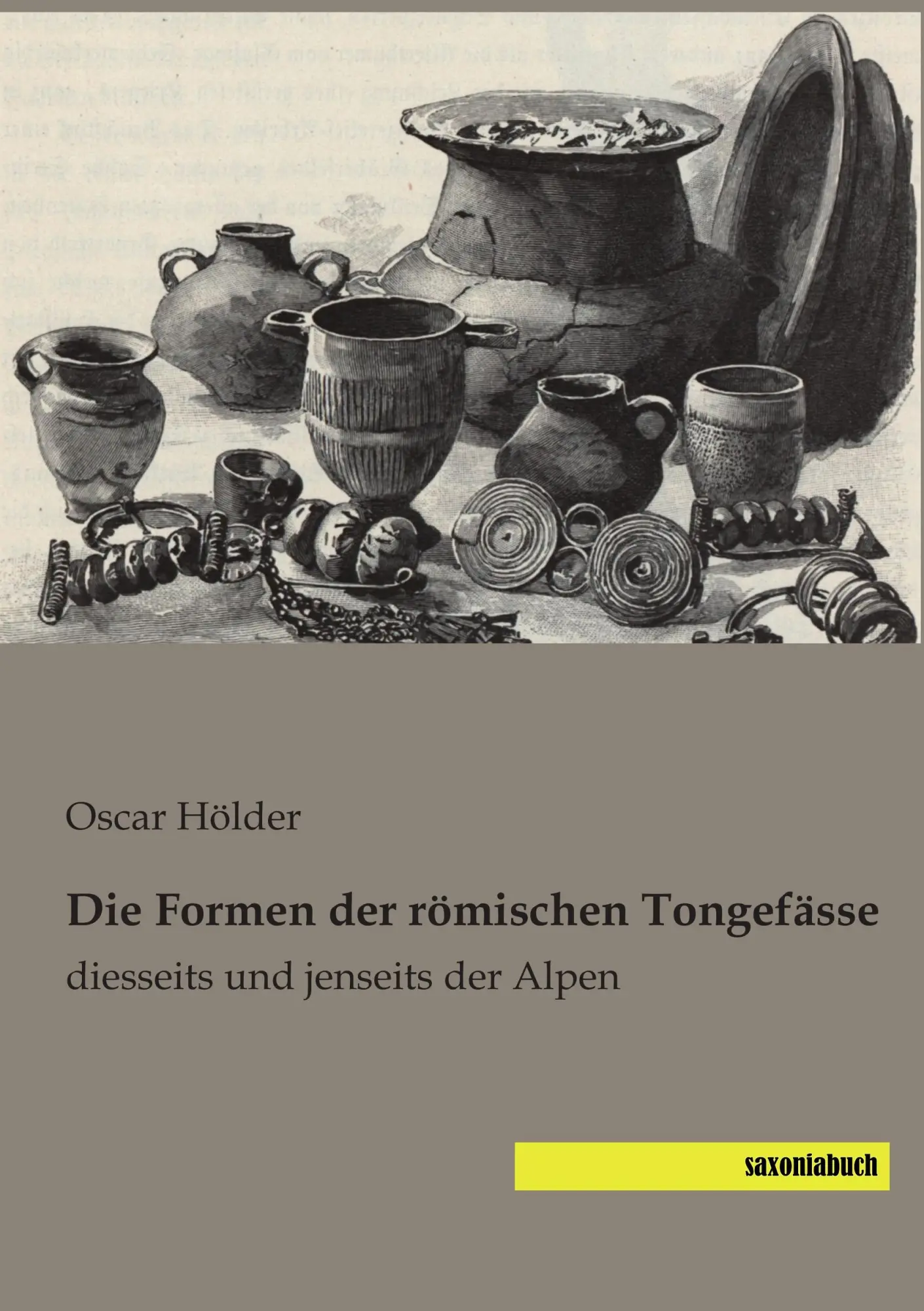 Cover: 9783957704047 | Die Formen der römischen Tongefässe | diesseits und jenseits der Alpen