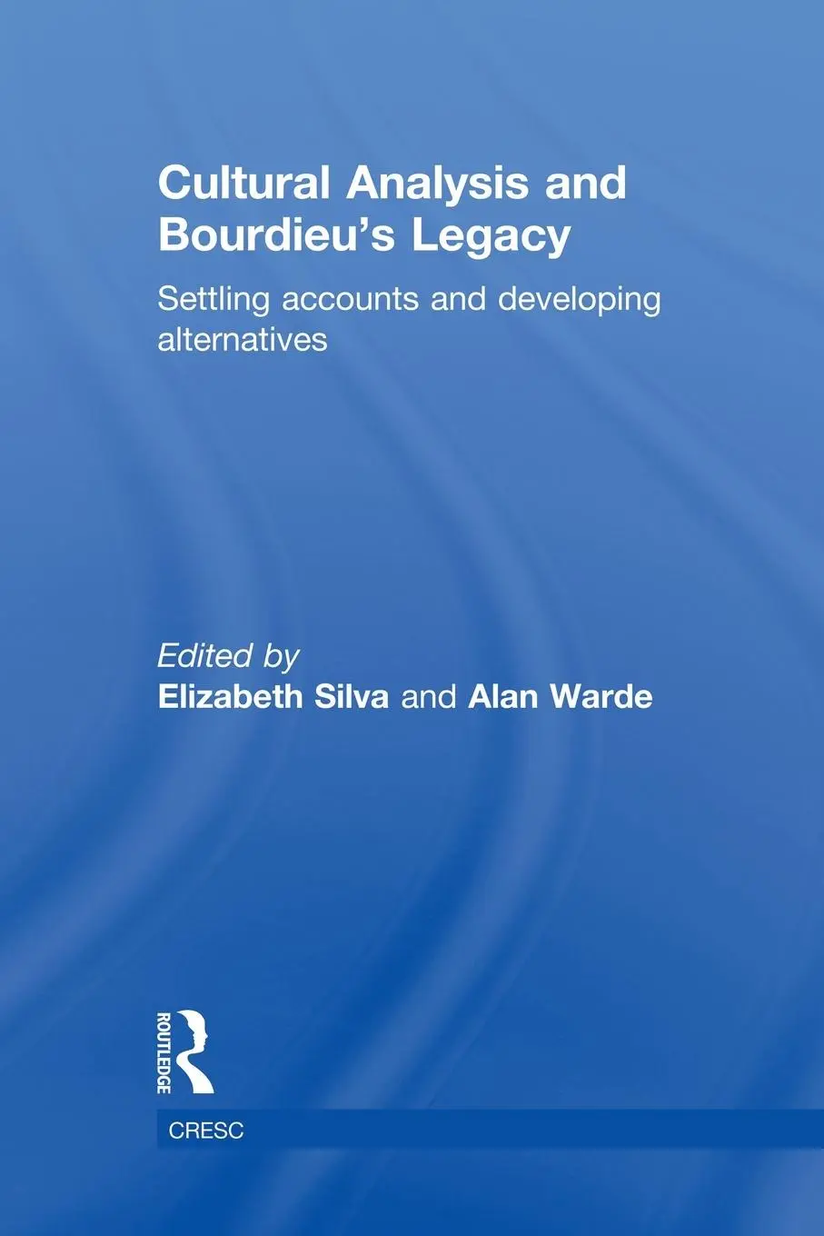 Cover: 9780415534147 | Cultural Analysis and Bourdieu's Legacy | Elizabeth Silva (u. a.)