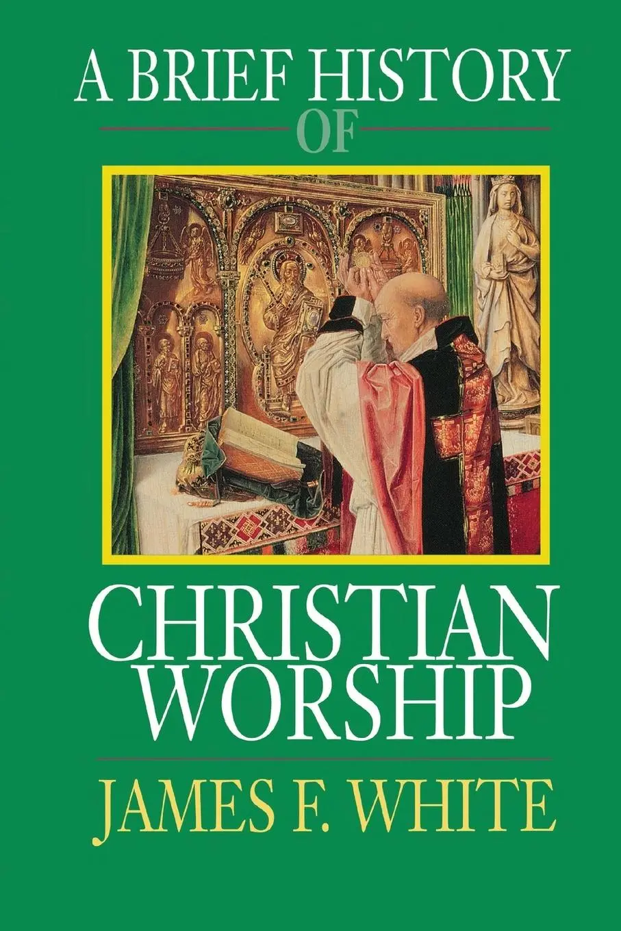 Cover: 9780687034147 | A Brief History of Christian Worship | James F. White | Taschenbuch