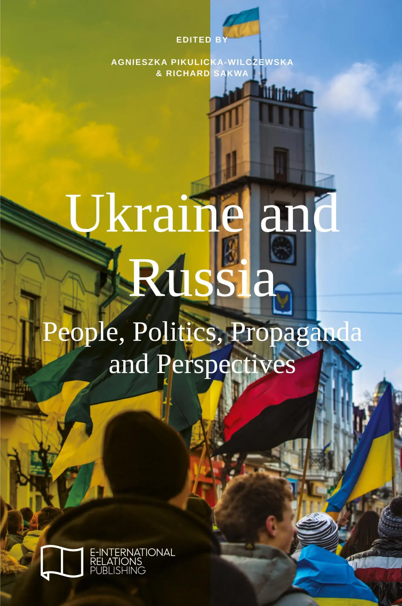 Cover: 9781910814147 | Ukraine and Russia | People, Politics, Propaganda and Perspectives