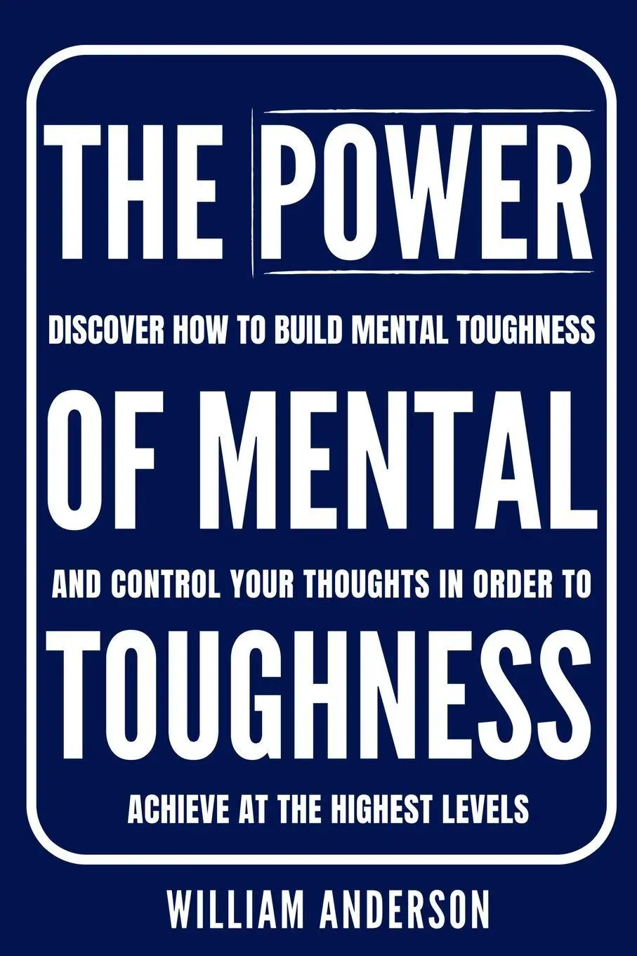 Cover: 9781961784147 | The Power of Mental Toughness | William Anderson | Taschenbuch | 2025