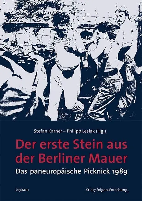 Cover: 9783701104147 | Der erste Stein aus der Berliner Mauer | Stefan Karner | Buch | 276 S.