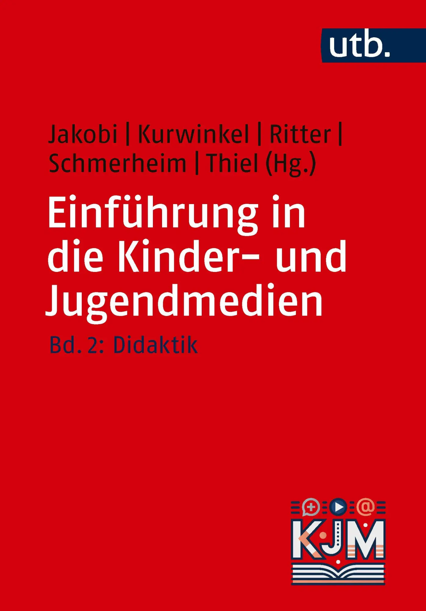 Cover: 9783825264147 | Einführung in die Kinder- und Jugendmedien | Bd. 2: Didaktik | Buch