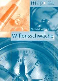 Cover: 9783897854147 | Willensschwäche | 2. Auflage | Thomas Spitzley | Taschenbuch | Deutsch