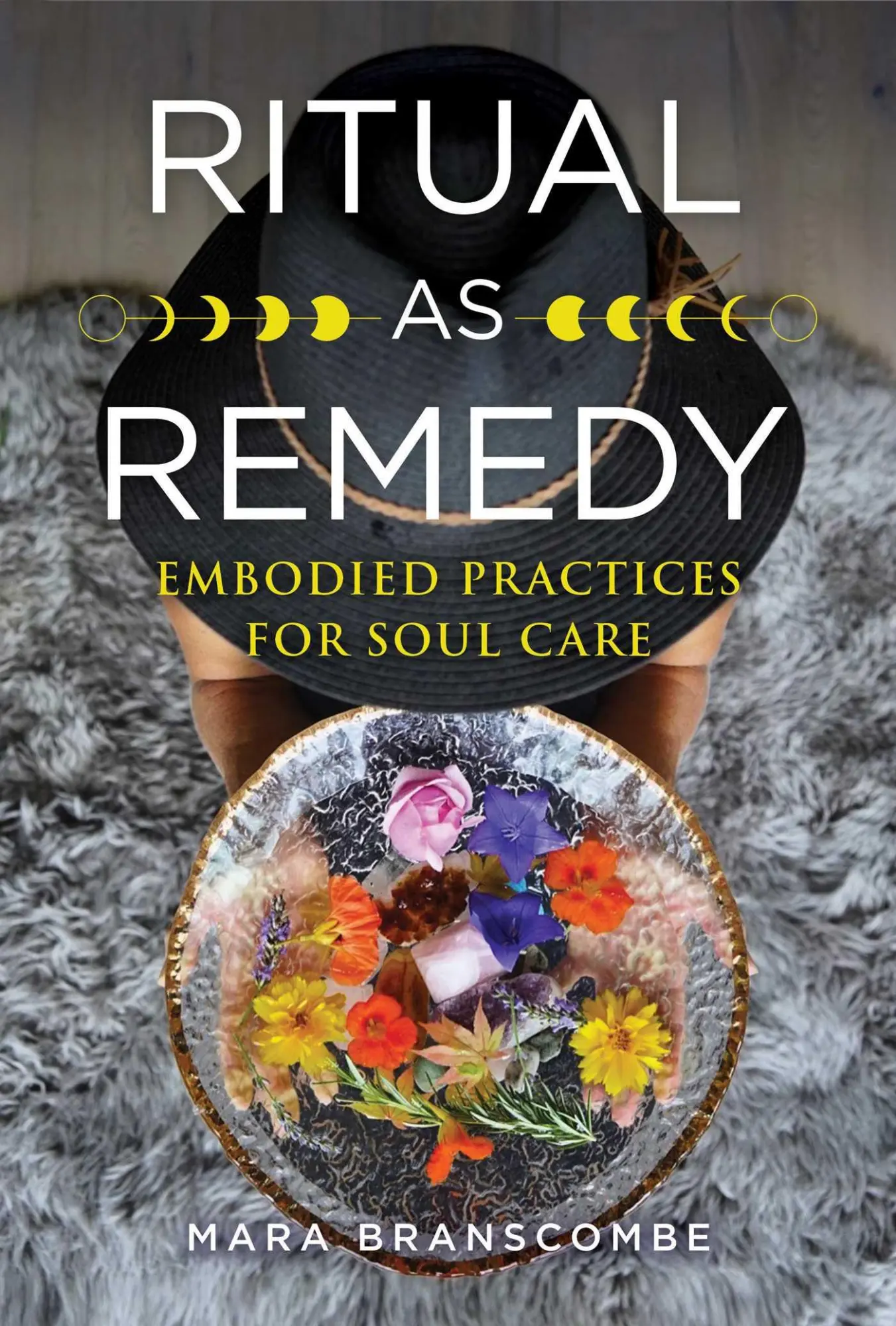 Cover: 9781644114247 | Ritual as Remedy | Embodied Practices for Soul Care | Mara Branscombe