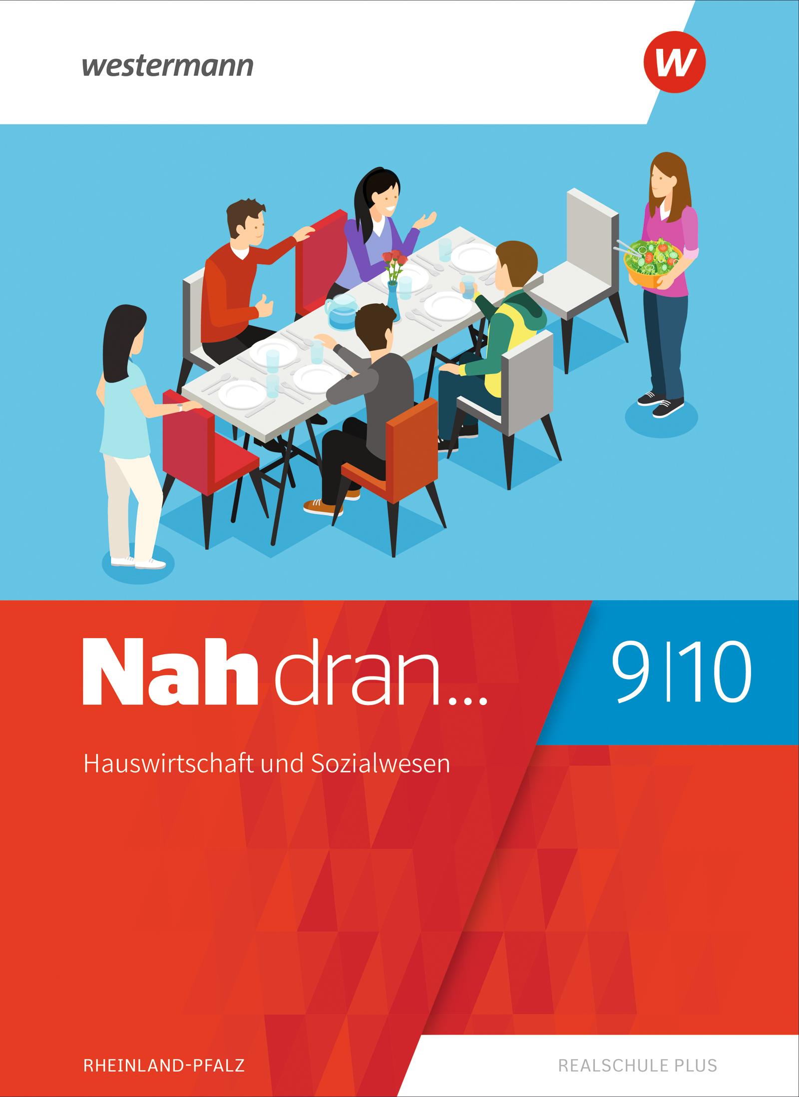 Cover: 9783141514247 | Nah dran 9 / 10. Schulbuch. Hauswirtschaft und Sozialwesen....