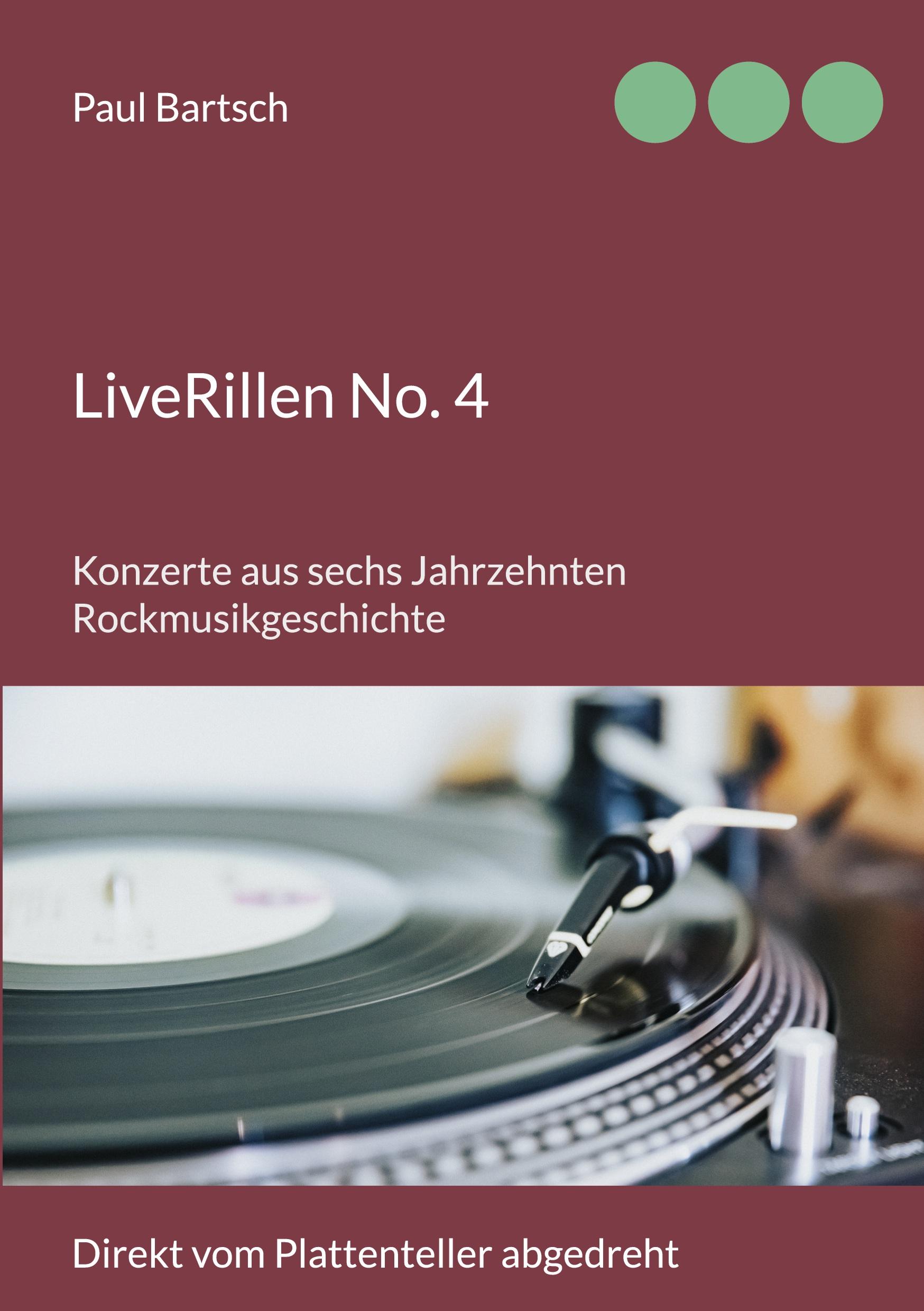 Cover: 9783754354247 | LiveRillen No. 4 | Konzerte aus sechs Jahrzehnten Rockmusikgeschichte