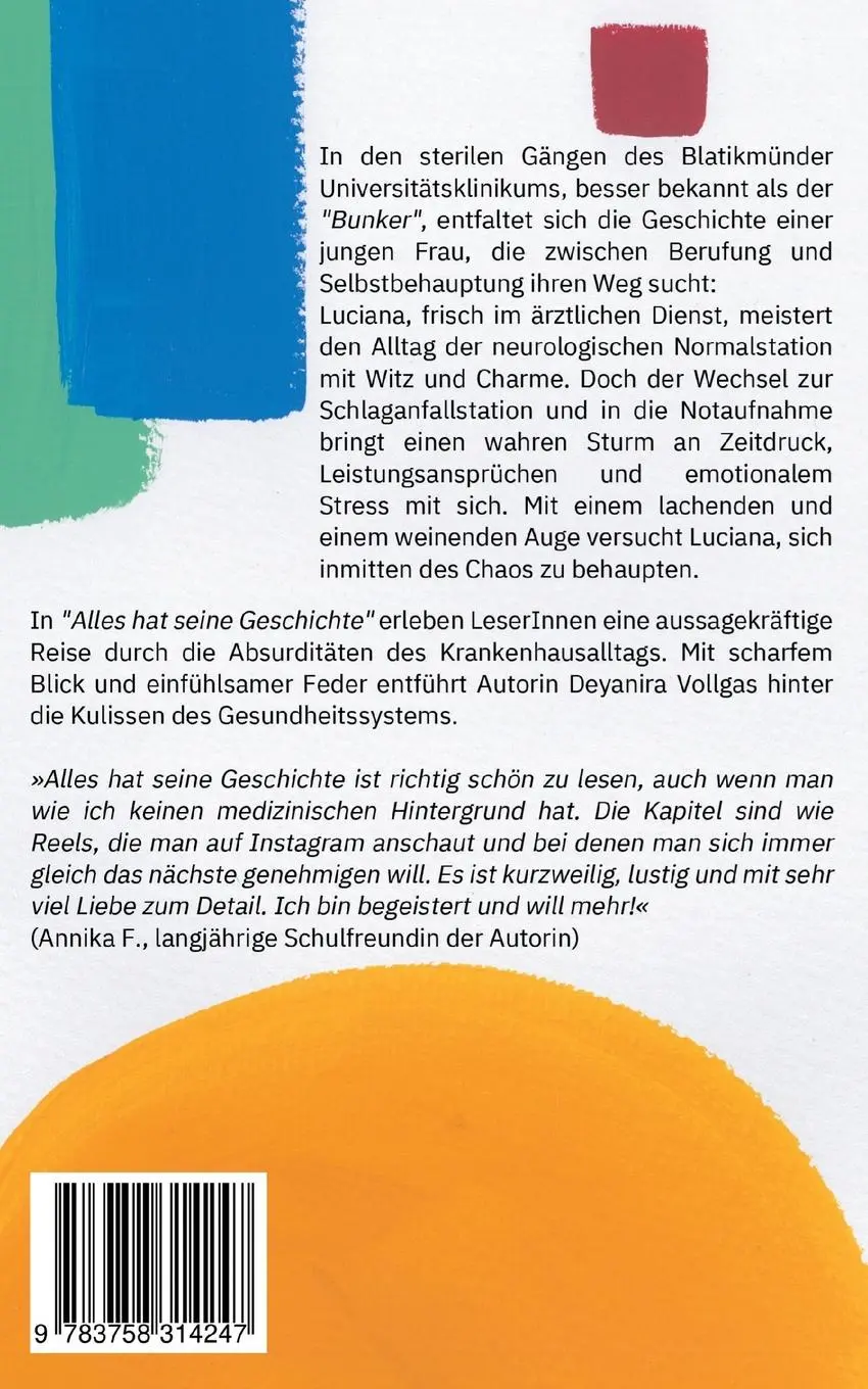 Rückseite: 9783758314247 | Alles hat seine Geschichte | Deyanira Vollgas | Taschenbuch | 170 S.