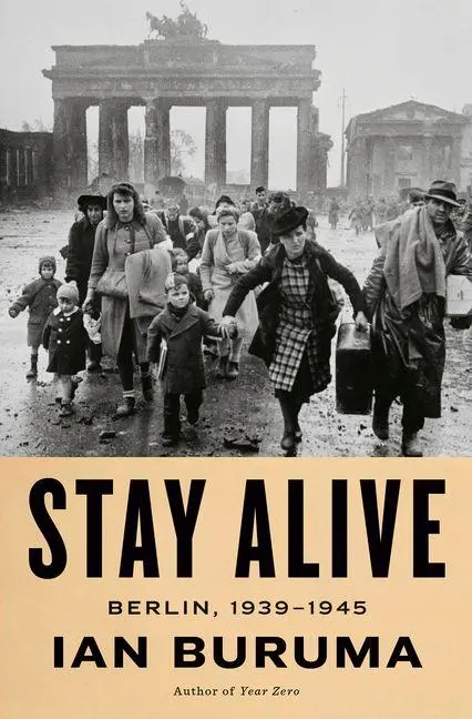 Cover: 9780593654347 | Stay Alive | Berlin, 1939-1945 | Ian Buruma | Buch | Englisch | 2026