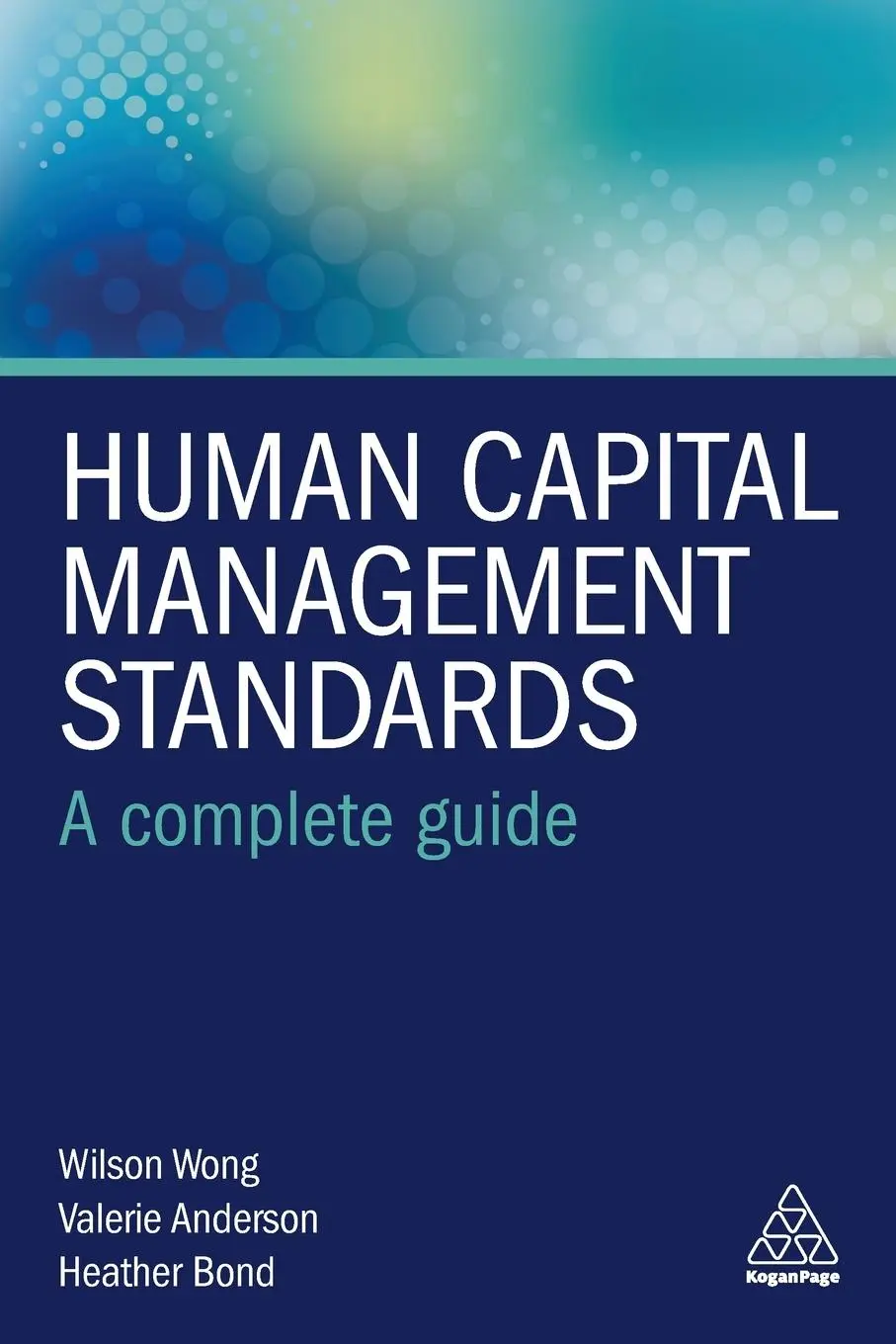 Cover: 9780749484347 | Human Capital Management Standards | A Complete Guide | Wong (u. a.)