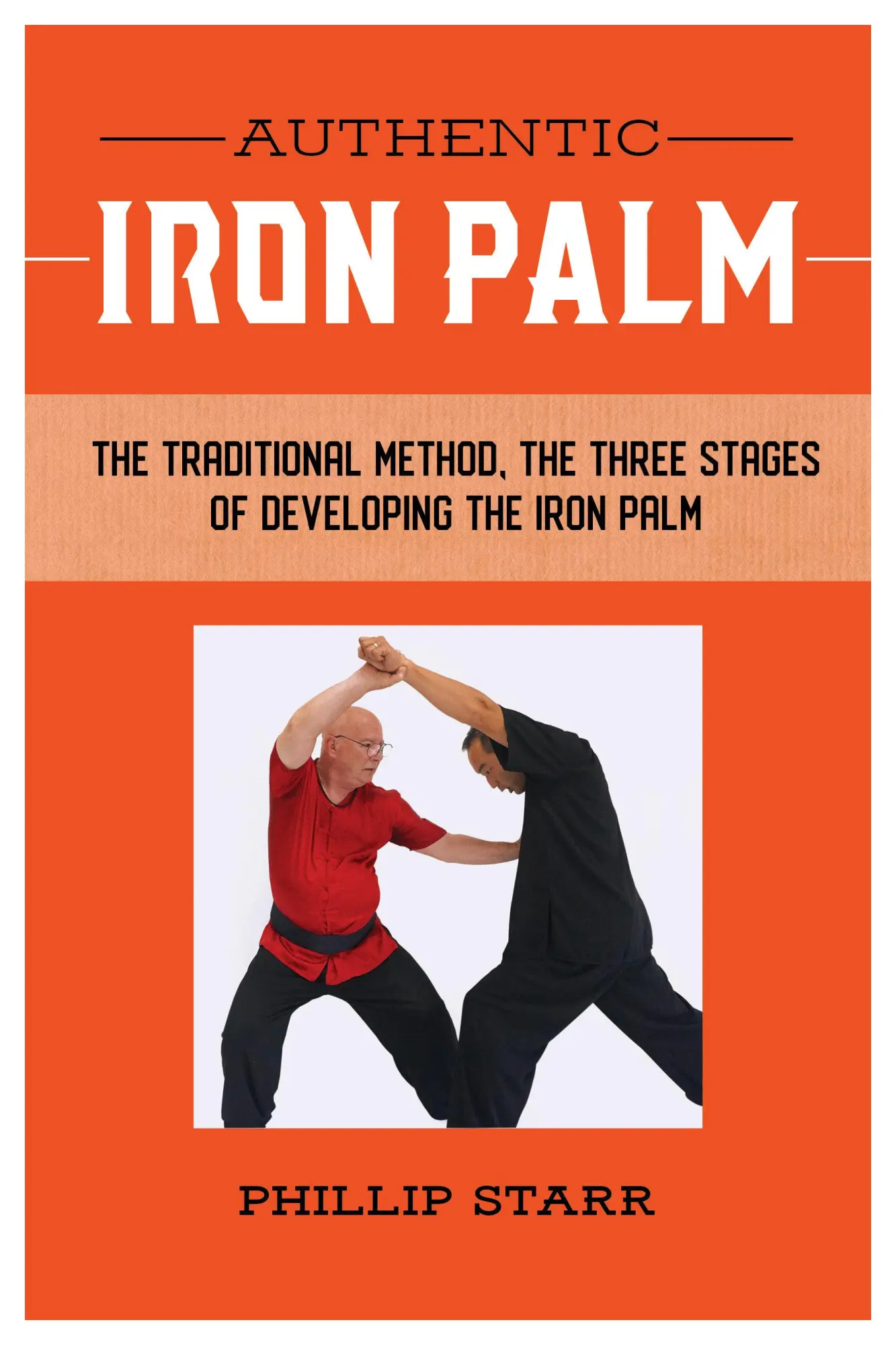 Cover: 9781623174347 | Authentic Iron Palm | The Complete Training Manual | Phillip Starr