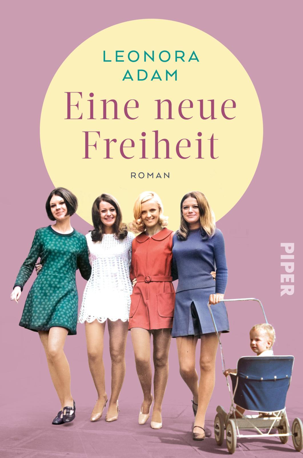 Cover: 9783492064347 | Eine neue Freiheit | Leonora Adam | Taschenbuch | 352 S. | Deutsch