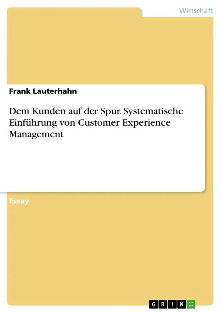 Cover: 9783656884347 | Dem Kunden auf der Spur. Systematische Einführung von Customer...