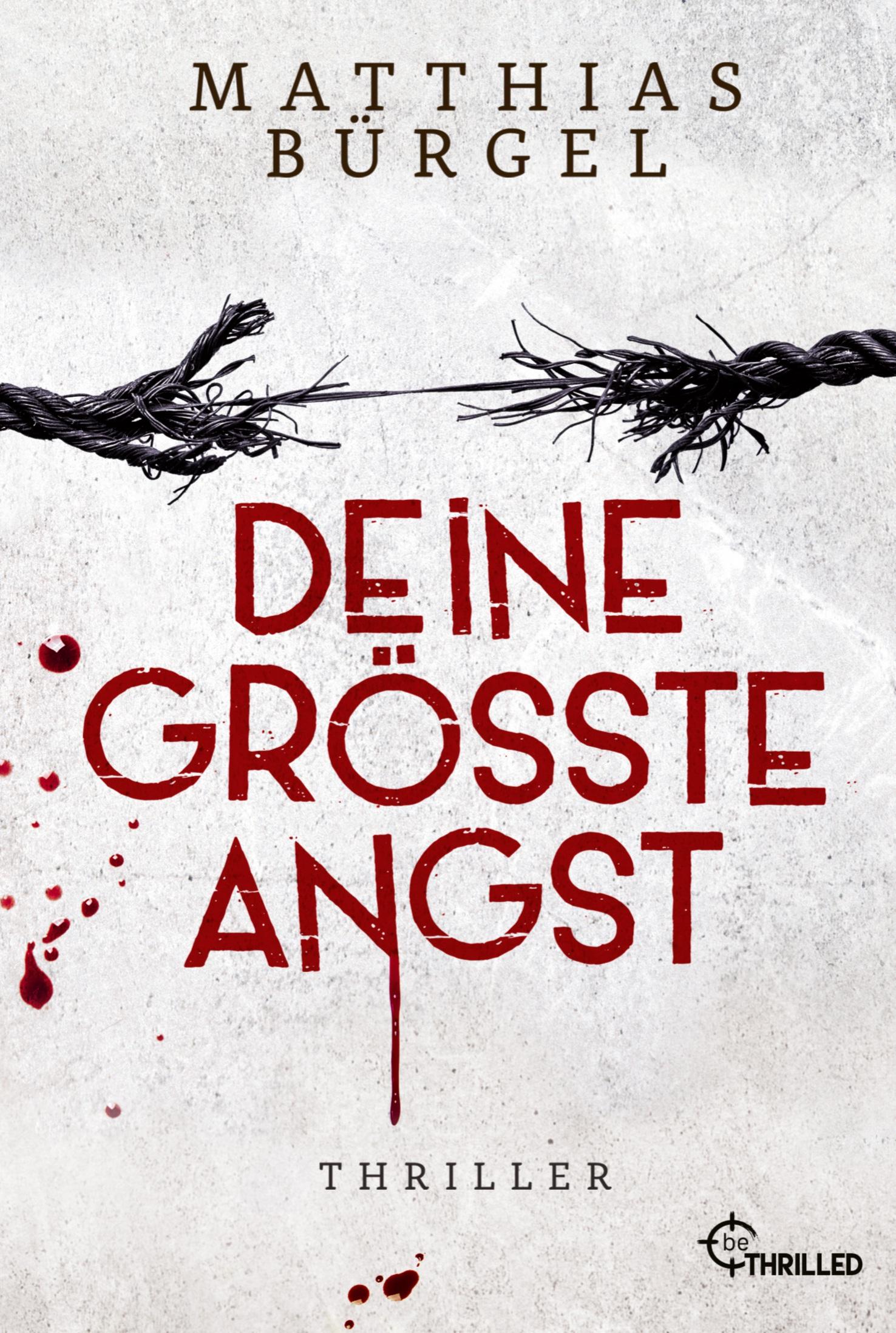 Cover: 9783741304347 | Deine größte Angst | Matthias Bürgel | Taschenbuch | Paperback | 2024