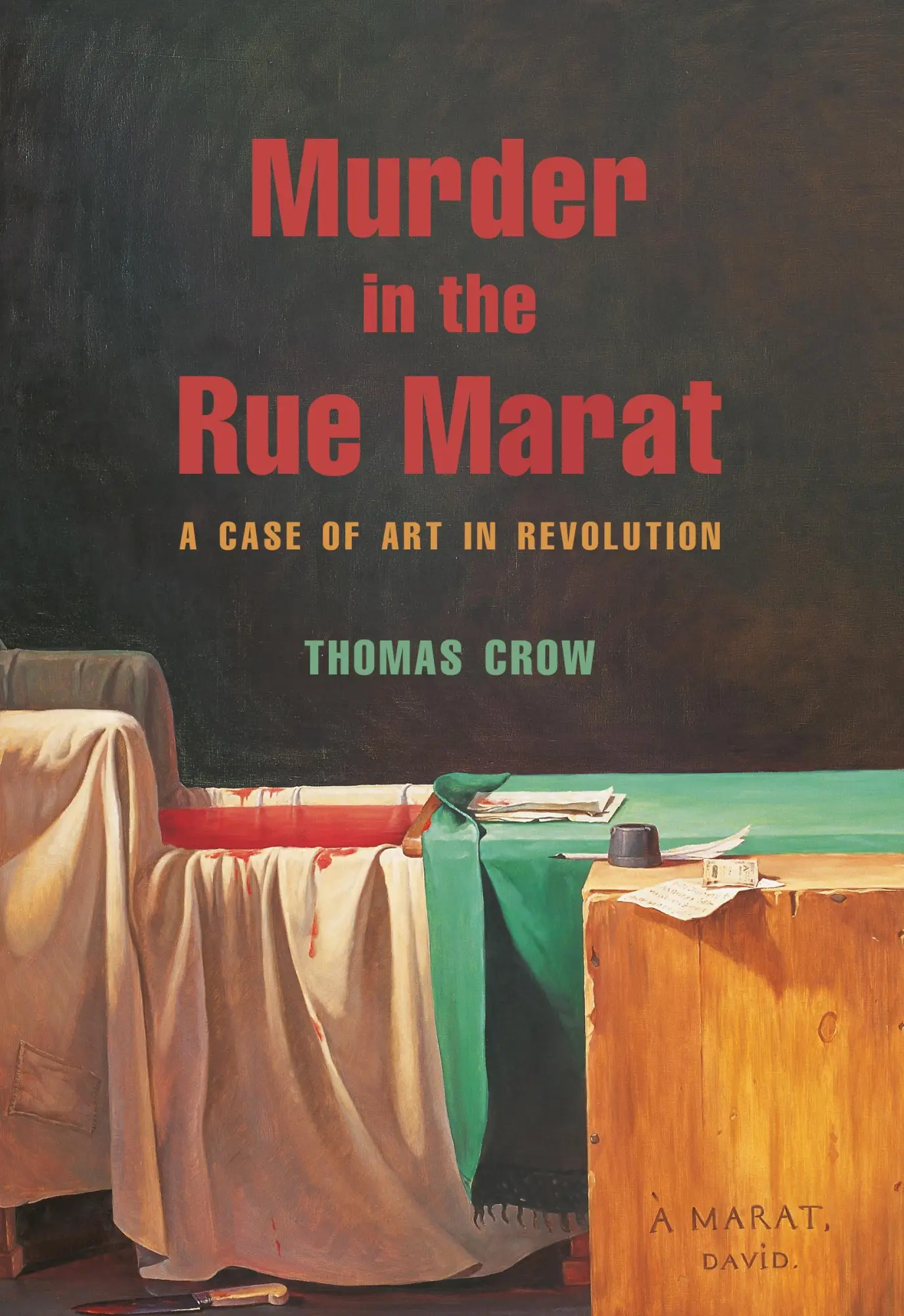 Cover: 9780691274447 | Murder in the Rue Marat | A Case of Art in Revolution | Thomas Crow