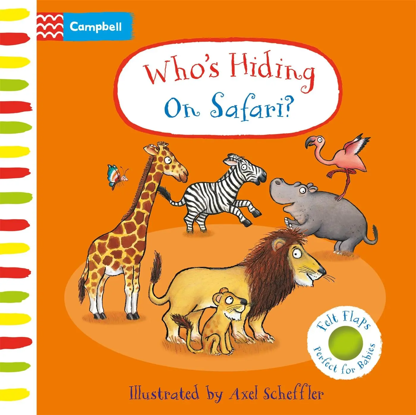 Cover: 9781035004447 | Who's Hiding On Safari? | A Felt Flaps Book | Campbell Books | Buch