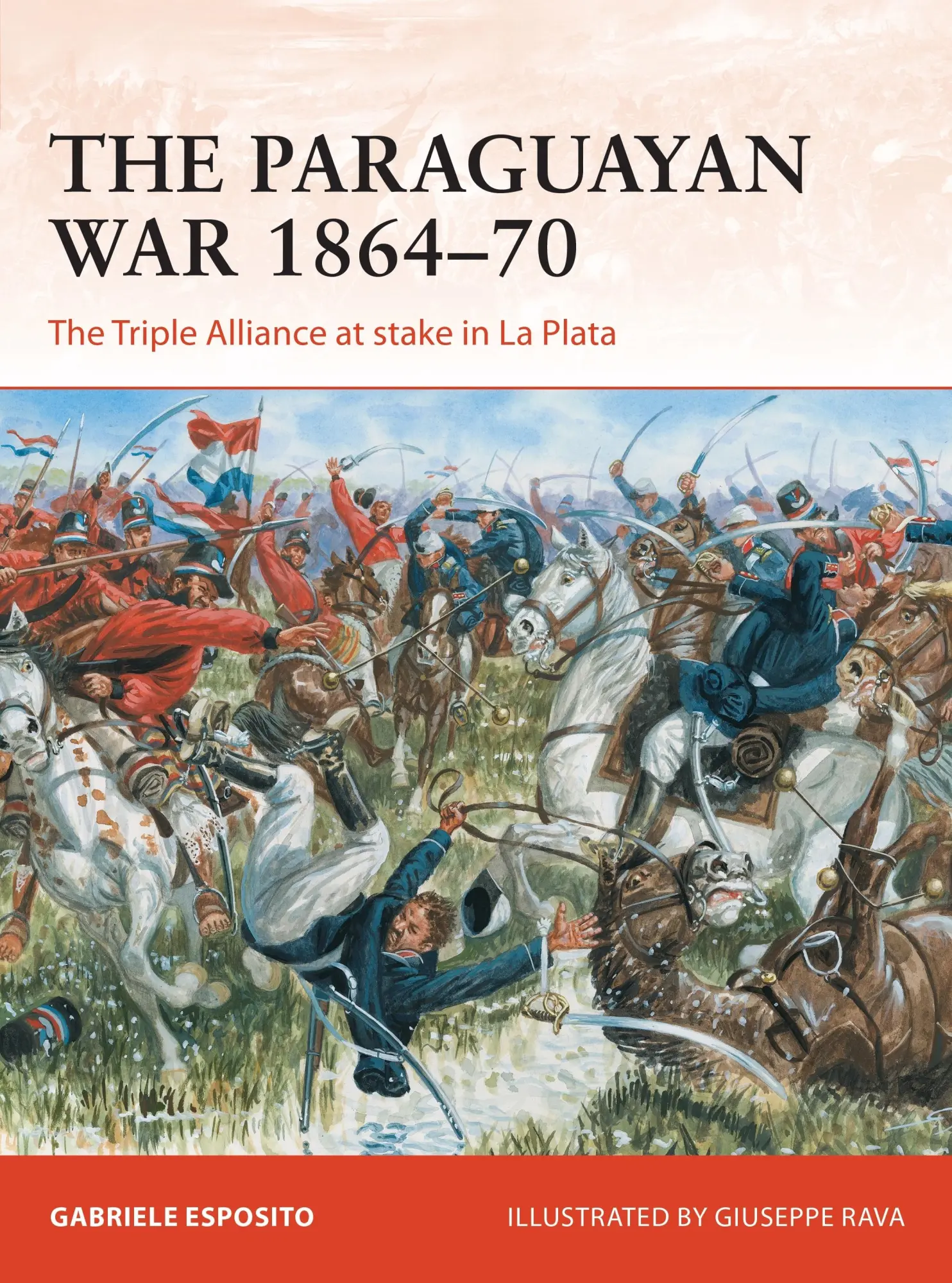Cover: 9781472834447 | The Paraguayan War 1864-70 | The Triple Alliance at Stake in La Plata