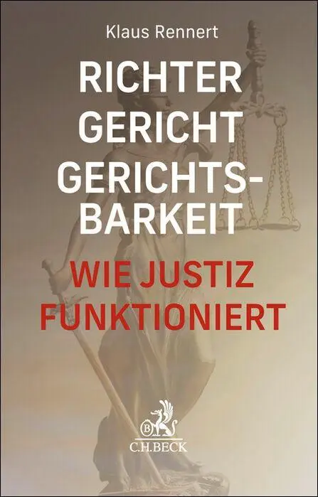 Cover: 9783406844447 | Richter, Gericht, Gerichtsbarkeit | Wie Justiz funktioniert | Rennert