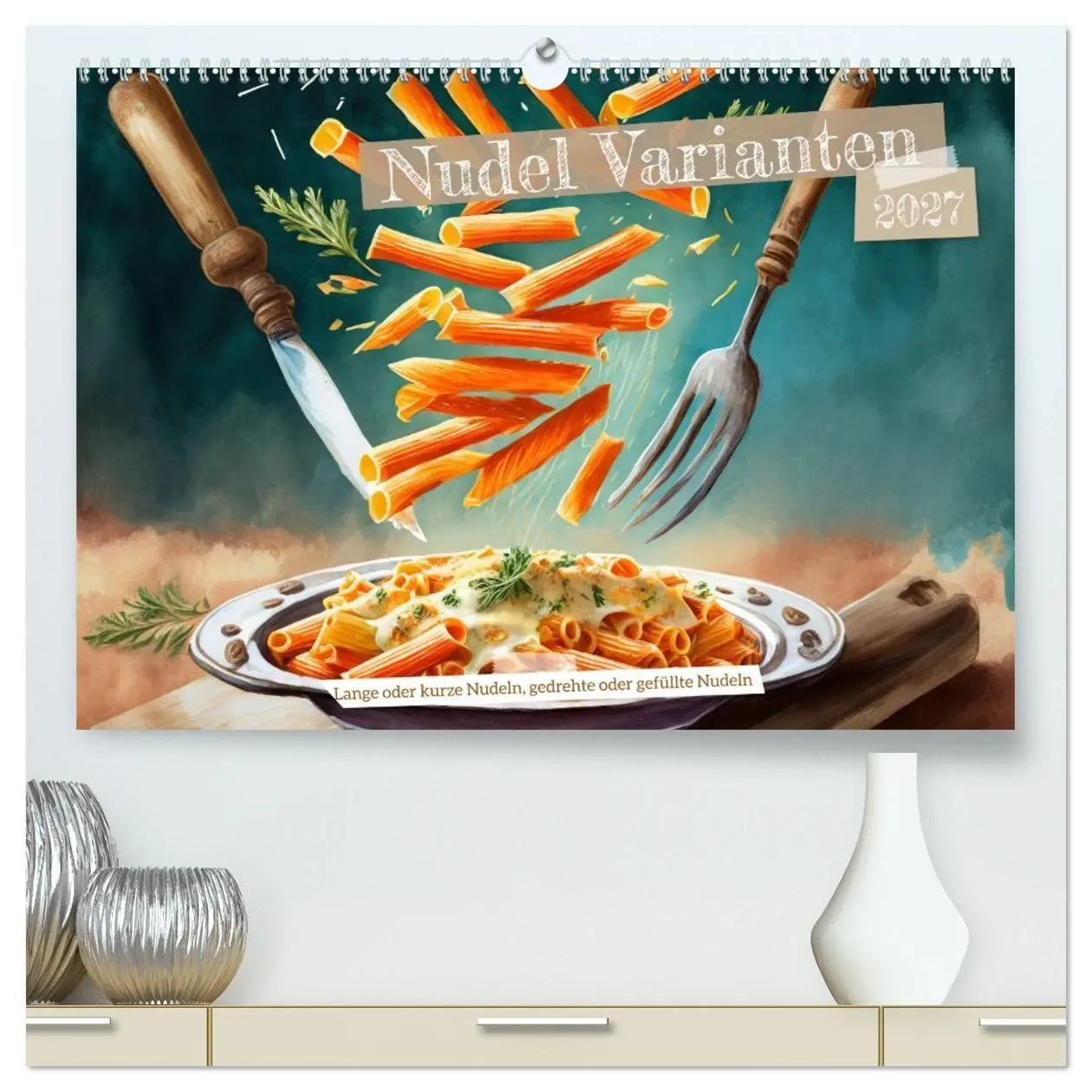 Cover: 9783569204447 | Nudel Varianten (hochwertiger Premium Wandkalender 2027 DIN A2...
