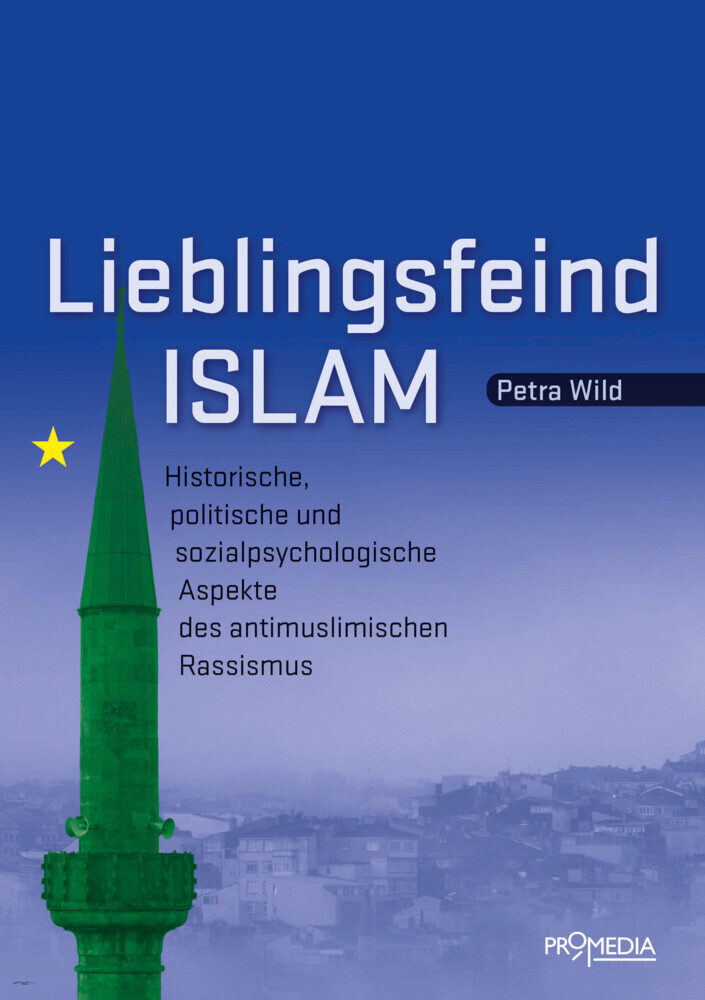 Cover: 9783853714447 | Lieblingsfeind Islam | Petra Wild | Buch | 272 S. | Deutsch | 2018