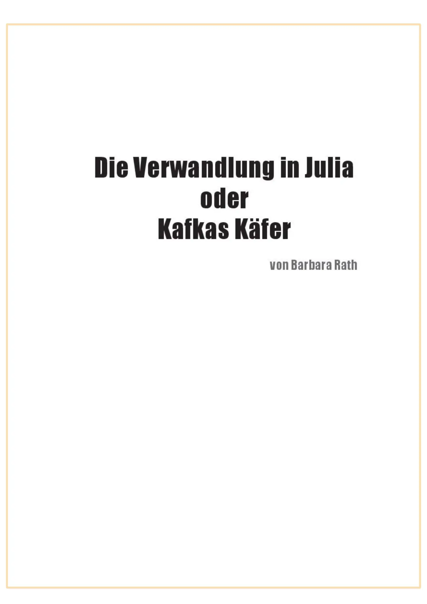 Bild: 9783965204447 | Die Verwandlung in Julia oder Kafkas Käfer | Mehr als ein Liebesroman