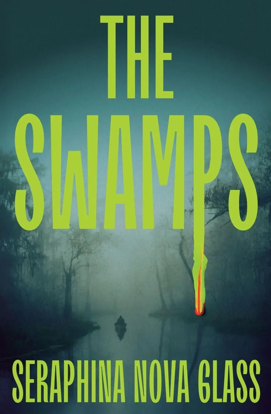 Cover: 9798347004447 | The Swamps | A Thriller | Seraphina Nova Glass | Taschenbuch | 2026
