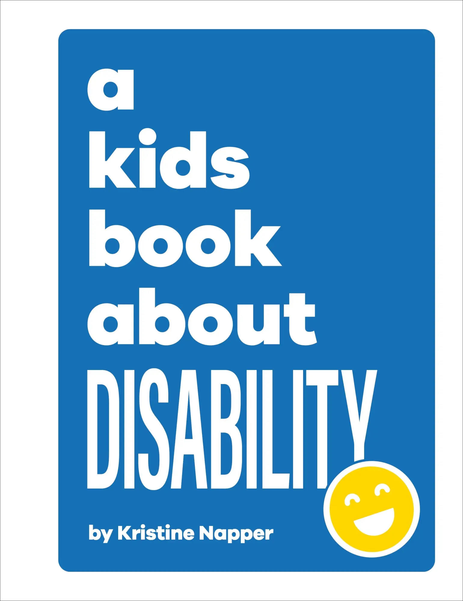 Cover: 9780241634547 | A Kids Book About Disabilities | Kristine Napper | Buch | Gebunden