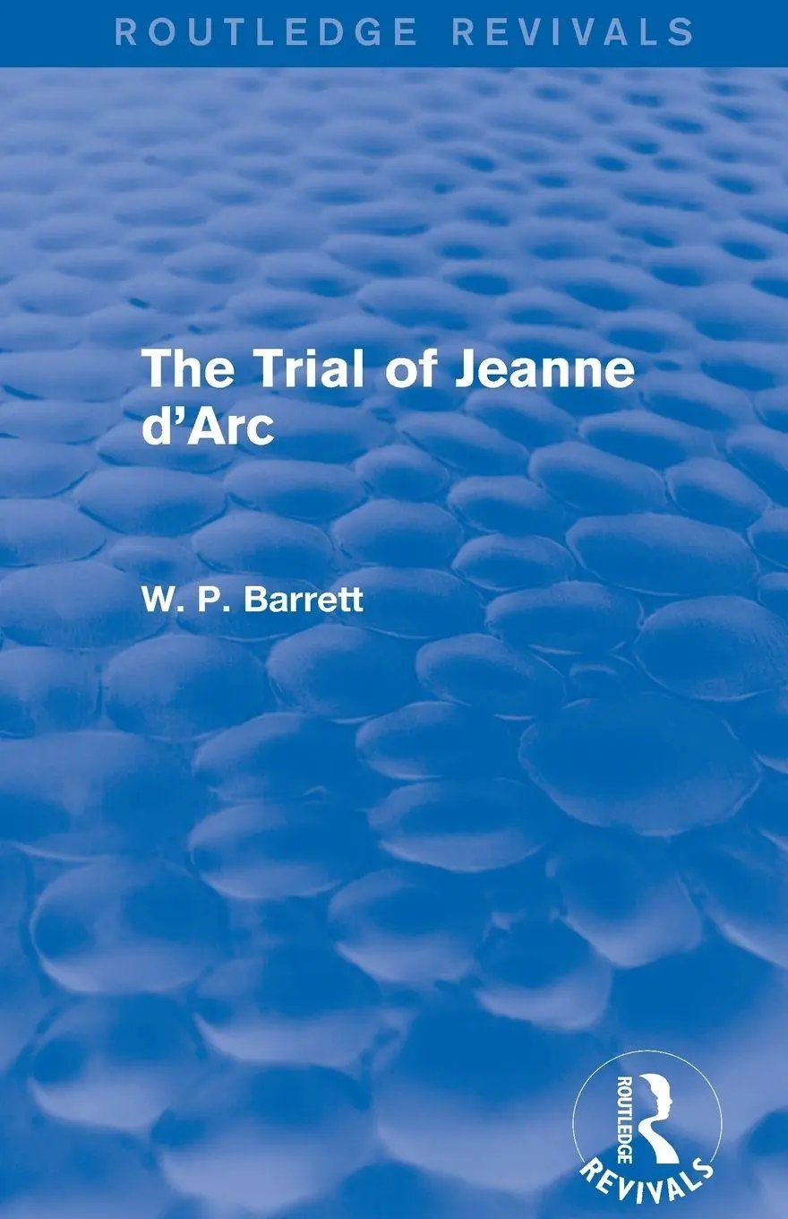 Cover: 9780415734547 | The Trial of Jeanne d'Arc (Routledge Revivals) | W. P. Barrett | Buch
