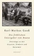 Cover: 9783552054547 | Die fröhlichen Untergeher von Roana | Karl-Markus Gauß | Buch | 160 S.