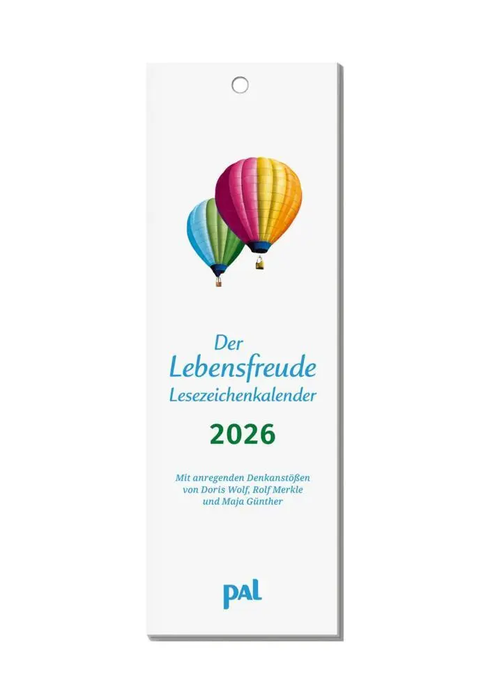 Bild: 9783910294547 | Der Lebensfreude-Lesezeichenkalender 2026 | Doris Wolf (u. a.) | 13 S.