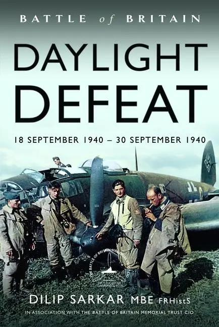 Cover: 9781399034647 | Battle of Britain Daylight Defeat | Dilip Sarkar | Buch | Englisch