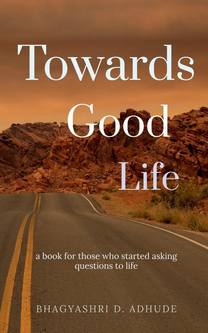 Cover: 9781685384647 | Towards Good Life | Bhagyashri Adhude | Taschenbuch | Englisch | 2021