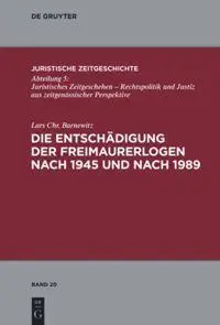 Cover: 9783110264647 | Die Entschädigung der Freimaurerlogen nach 1945 und nach 1989 | Buch