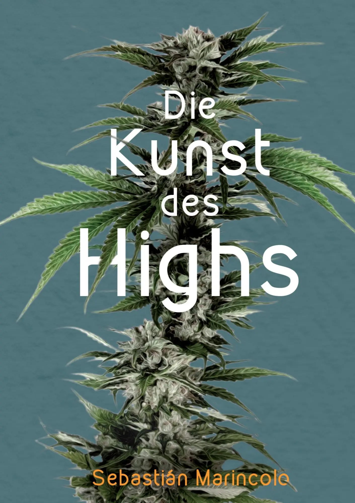 Cover: 9783347284647 | Die Kunst des Highs | Sebastián Marincolo | Buch | 264 S. | Deutsch